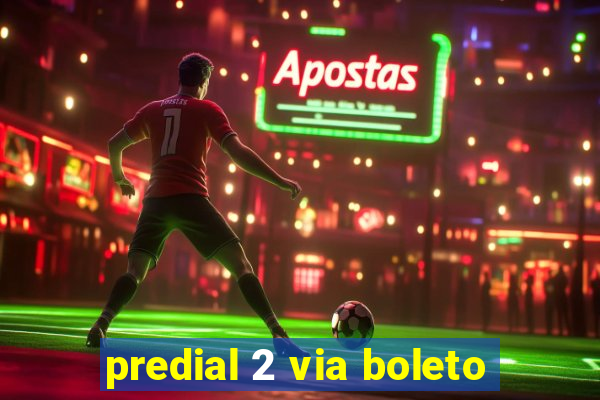 predial 2 via boleto